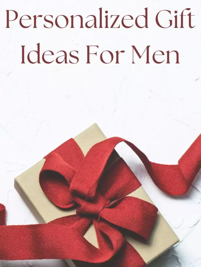 Personalized Gift Ideas For Men